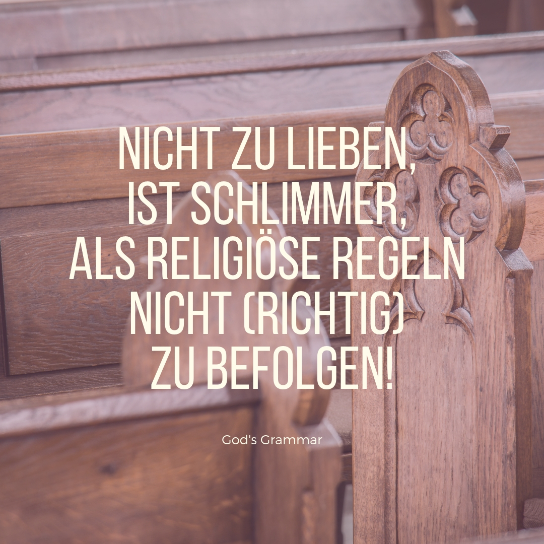 blog-gods-grammar-was-vor-gott-zaehlt-lieben-religiös-freiheit